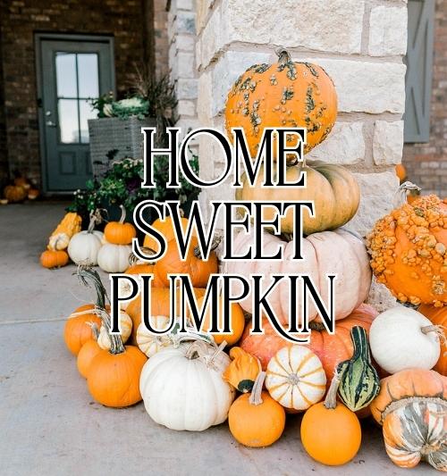 Package 4 - Home Sweet Pumpkin
