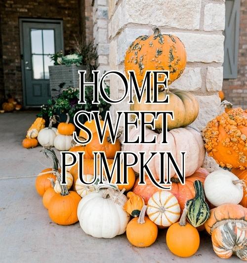 Package 5 - Home Sweet Pumpkin